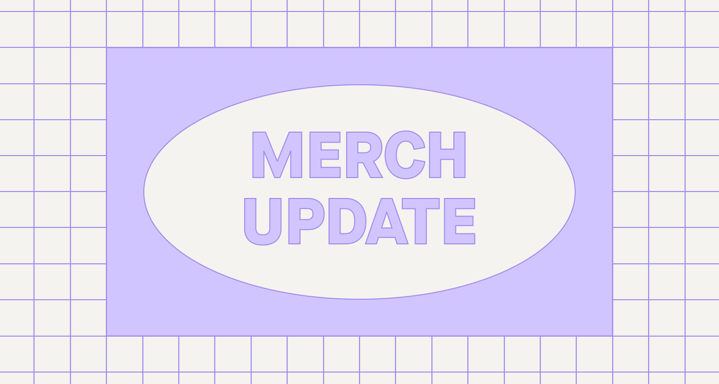 Merch Update